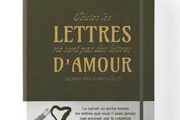 Toutes les lettres ne sont pas des lettres d'amour : ou peut-être le sont-elles ?.jpg