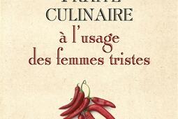 Traité culinaire à l'usage des femmes tristes.jpg