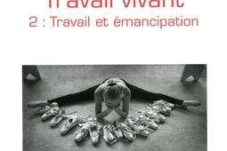 Travail vivant. Vol. 2. Travail et émancipation.jpg