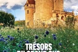 Tresors du grand Sud  60 sites au coeur de lhis_Privat SAS_9782708983960.jpg