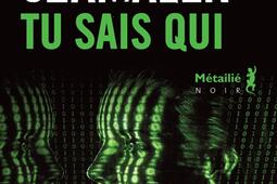 Trilogie du dark net Vol 1 Tu sais qui_Metailie_9791022612180.jpg