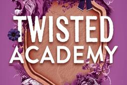 Twisted academy_Editions Addictives_9782371267176.jpg