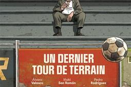 Un dernier tour de terrain_Les aventuriers dailleurs_9782386040078.jpg