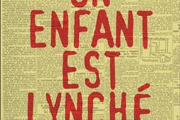 Un enfant est lynché : l'affaire Gignoux, 1937 : violence et politique dans la France du Front populaire.jpg