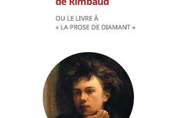 Une saison en enfer de Rimbaud ou Le livre à la prose de diamant.jpg