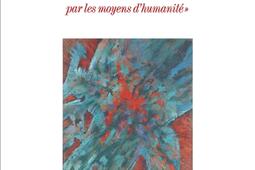 Universaliser  lhumanite par les moyens dhuman_Albin Michel_9782226488848.jpg