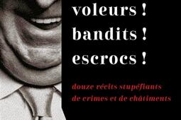 Voleurs  Bandits  Escrocs   douze recits stup_Belfond_9782714498991.jpg