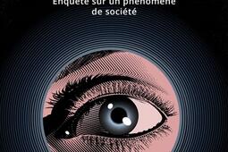 Voyeur   enquete sur un phenomene de societ_R Laffont_9782221270585.jpg