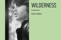 Wilderness  ecrits perdus_Bourgois_9782267049008.jpg