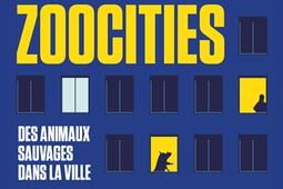 Zoocities  des animaux sauvages dans la ville_Premier Parallele_9782850610455.jpg